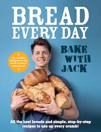 Bread Every Day: Bake with Jack by Jack Sturgess
