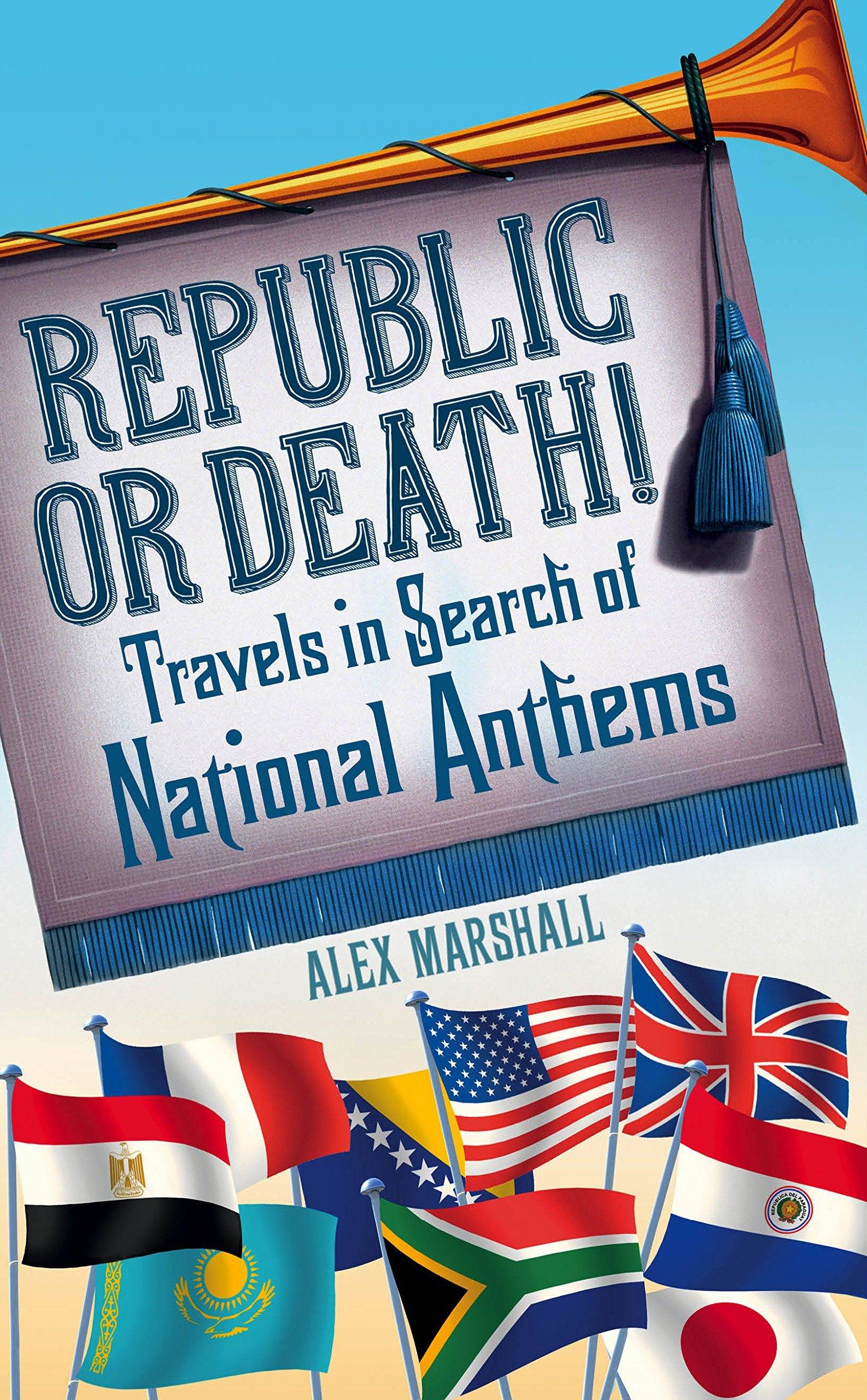 Republic or Death! Alex Marshall