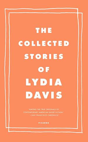 Lydia Davis - The Collected Stories