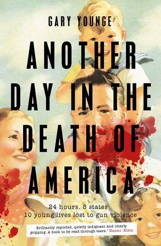 Another Day in the death of America review Gary Younge