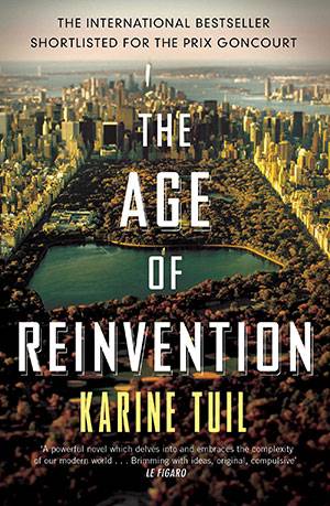 The Age of Reinvention - Katrine Tuil