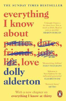 Everything I know about Love - Dolly Alderton